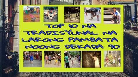Top 10 na tradisyunal na larong pambata .